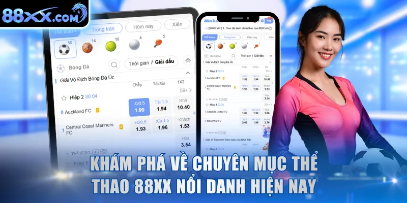 Khám phá về chuyên mục thể thao 88XX nổi danh hiện nay